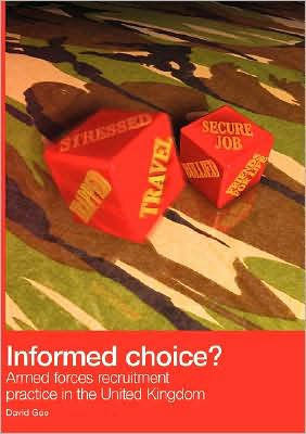 Informed Choice - Armed Forces Recruitment Practice In The United Kingdom