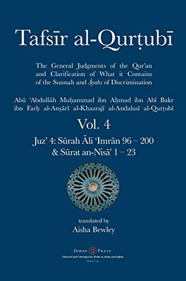 Tafsir Al-Qurtubi Vol. 4: Juz' 4: Surah Ali 'Imran 96 - Surat An-Nisa' 1 - 23 - 9781908892973