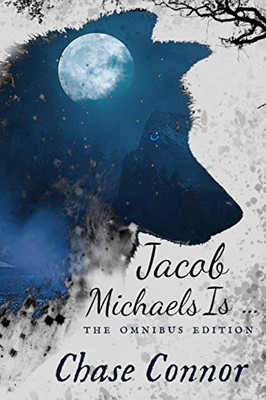 Jacob Michaels Is... The Omnibus Edition : A Point Worth LGBTQ Paranormal Romance Books 1 - 6