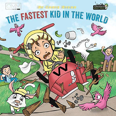 The Fastest Kid in the World : A Fast-paced Adventure for Your Energetic Kids - 9781925638516