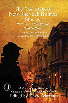 The MX Book of New Sherlock Holmes Stories Part XIX : 2020 Annual (1882-1890) - 9781787055629