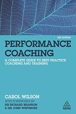 Performance Coaching : A Complete Guide to Best Practice Coaching and Training - 9781789664492