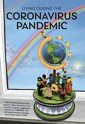 Living During the Coronavirus Pandemic : Poems, Artwork and Reflections by Children and Adults