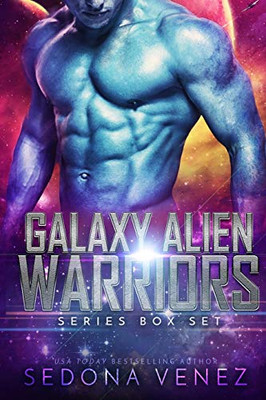 Galaxy Alien Warriors Series Box Set : A SciFi Alien Warrior Romance - The Complete Collection