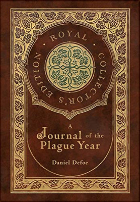 A Journal of the Plague Year (Royal Collector's Edition) (Case Laminate Hardcover with Jacket)