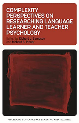 Complexity Perspectives on Researching Language Learner and Teacher Psychology - 9781788923552