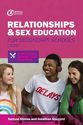 Relationships and Sex Education for Secondary Schools (2020) : A Practical Toolkit for Teachers