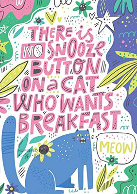 There is No Snooze Button on a Cat Who Wants Breakfast (Bullet Journal) : Medium A5 - 5.83X8.27