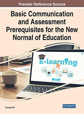 Basic Communication and Assessment Prerequisites for the New Normal of Education - 9781799882473