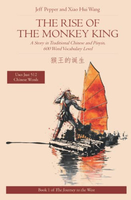 The Rise of the Monkey King: A Story in Traditional Chinese and Pinyin, 600 Word Vocabulary Level