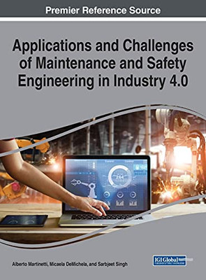 Applications and Challenges of Maintenance and Safety Engineering in Industry 4.0 - 9781799839040