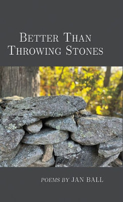 Better Than Throwing Stones