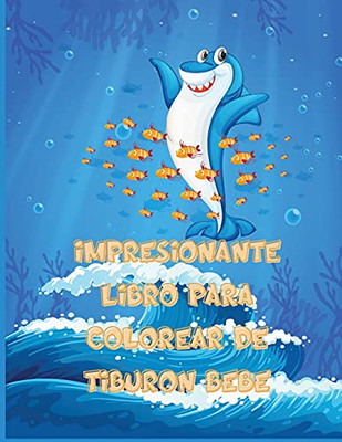 Impresionante Libro Para Colorear De Tiburón Bebé : Gran regalo para niños y niñas, de 2 a 12 años