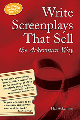 Write Screenplays That Sell: The Ackerman Way : 20th Anniversary Edition, Newly Revised and Updated