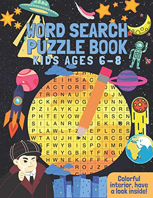 Word Search Puzzle Book Kids Ages 6-8: Puzzle Your Way Through 34 Colorful and Themed Wordsearches!