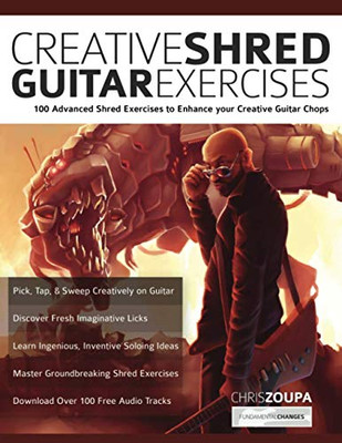 Creative Shred Guitar Exercises : 100 Advanced Shred Exercises to Enhance Your Creative Guitar Chops