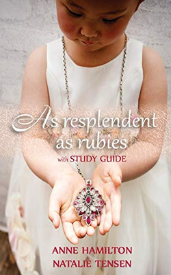 As Resplendent As Rubies (with Study Guide) : The Mother's Blessing and God's Favour Towards Women II
