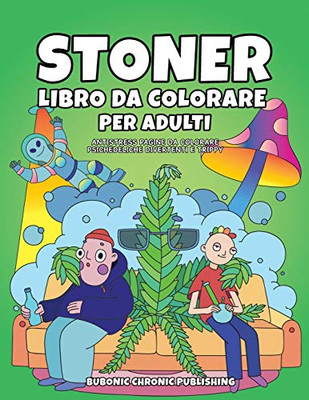 Stoner libro da colorare per adulti : Antistress pagine da colorare psichedeliche divertenti e trippy