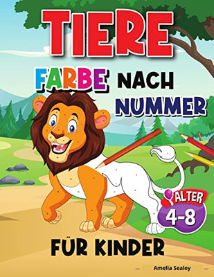 Tier Farbe Nach Nummer Für Kinder : Tiere Farbe durch Zahlen für Kinder, Tiere Färbung Aktivität Buch