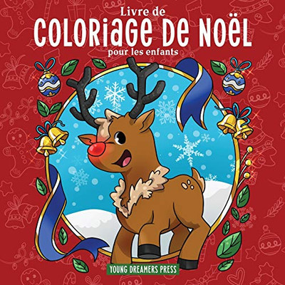 Livre de coloriage de Noël pour les enfants : Livre de Noël pour les enfants de 4 à 8 ans, 9 à 12 ans