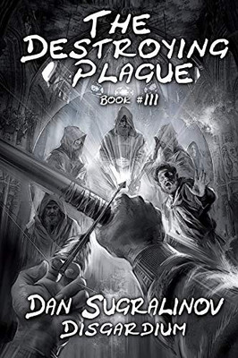 The Destroying Plague (Disgardium Book #3): LitRPG Series