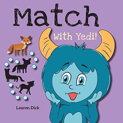Match With Yedi! : (Ages 3-5) Practice With Yedi! (Matching, Shadow Images, 20 Animals) - 9781774764794