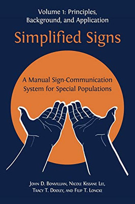 Simplified Signs : A Manual Sign-Communication System for Special Populations, Volume 1 - 9781783749232
