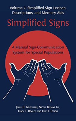 Simplified Signs : A Manual Sign-Communication System for Special Populations, Volume 2 - 9781800640009