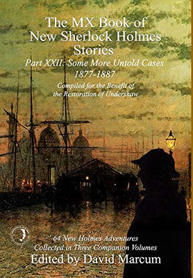 The MX Book of New Sherlock Holmes Stories Some More Untold Cases Part XXII : 1877-1887 - 9781787056565