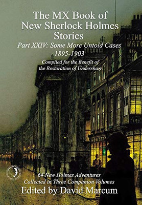 The MX Book of New Sherlock Holmes Stories Some More Untold Cases Part XXIV : 1895-1903 - 9781787056640