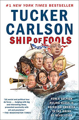 Ship of Fools : How a Selfish Ruling Class Is Bringing America to the Brink of Revolution - 9781501183676