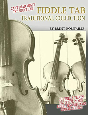 Fiddle Tab - Traditional Collection : Fun Fiddle Tab! Traditional Tunes with Tablature and Easy Read Notes