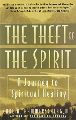 Theft of the Spirit: A Journey to Spiritual Healing
