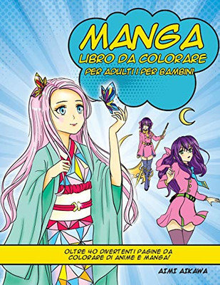 Manga libro da colorare per adulti i per bambini : Oltre 40 divertenti pagine da colorare di anime e manga!