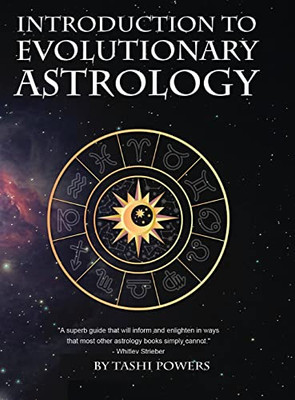 Introduction to Evolutionary Astrology : The Basics of the Zodiac Including the Evolutionary Pluto Paradigm