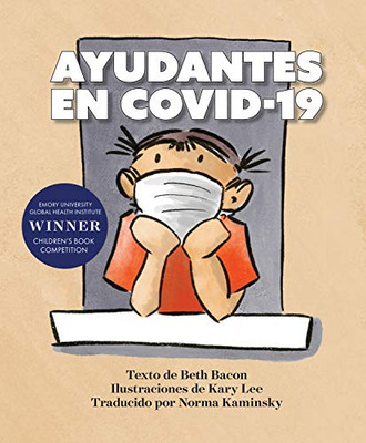 Ayudantes En Covid-19: Una Explicación Objetiva Pero Optimista de la Pandemia de Coronavirus - 9781949467635