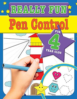 Really Fun Pen Control For 4 Year Olds : Fun & Educational Motor Skill Activities for Four Year Old Children