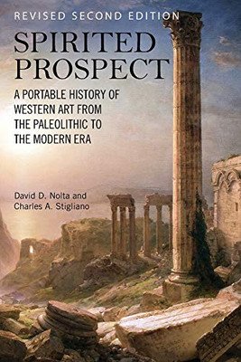 Spirited Prospect : A Portable History of Western Art from the Paleolithic to the Modern Era - 9781793516381