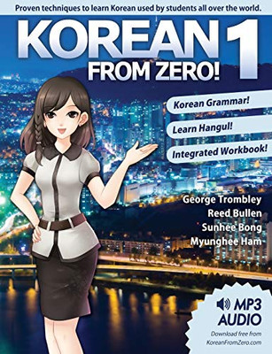 Korean From Zero! 1: Master the Korean Language and Hangul Writing System with Integrated Workbook and Online Course (Volume 1)