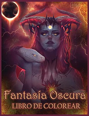 Fantasía Oscura Libro De Colorear : Libros para Colorear de Fantasía Ligera y Oscura (Fantasía para Colorear)