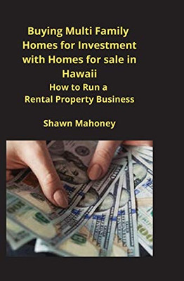 Buying Multi Family Homes for Investment with Homes for Sale in Hawaii : How to Run a Rental Property Business