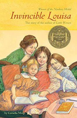 Invincible Louisa: The Story of the Author of Little Women