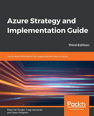 Azure Strategy and Implementation Guide - Third Edition : Up-to-date Information for Organizations New to Azure