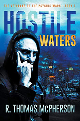 Hostile Waters (The Veterans of the Psychic Wars)