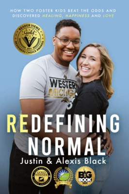 Redefining Normal : How Two Foster Kids Beat The Odds and Discovered Healing, Happiness and Love - 9781734573138