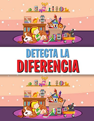 DETECTA LA DIFERENCIA : Libro de las diferencias para niños, un divertido libro de buscar y encontrar para niños