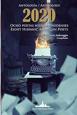 Antología 2020. Ocho poetas hispanounidenses : Anthology 2020. Eight Hispanic American Poets (Bilingual edition)