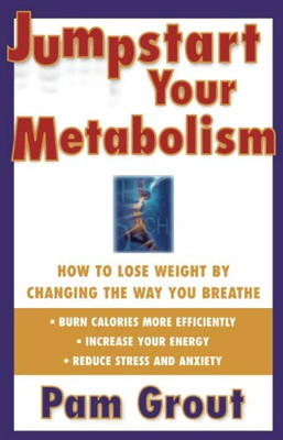 Jumpstart Your Metabolism: How To Lose Weight By Changing The Way You Breathe