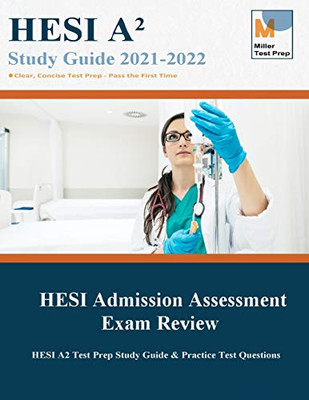HESI Admission Assessment Exam Review : HESI A2 Test Prep Study Guide and Practice Test Questions - 9781950159314