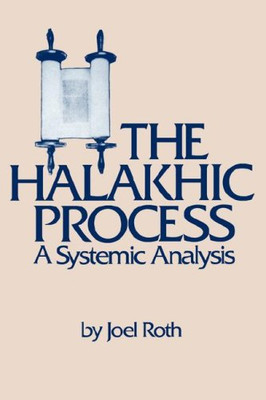 The Halakhic Process: A Systematic Analysis (Moreshet)